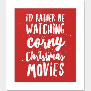 I'd Rather Be Watching Corny Christmas Movies Posters and Art